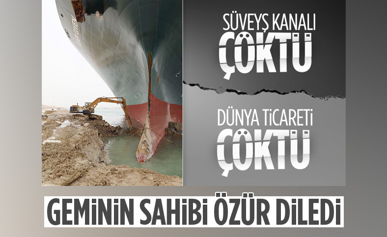 Süveyş Kanalı'na oturan geminin sahibi özür diledi