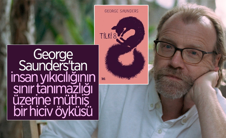 George Saunders'tan hiciv dolu bir öykü: Tilki 8