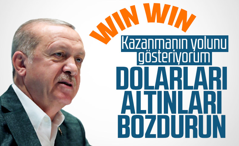 Cumhurbaşkanı Erdoğan'dan altın ve dövizleri bozdurun çağrısı