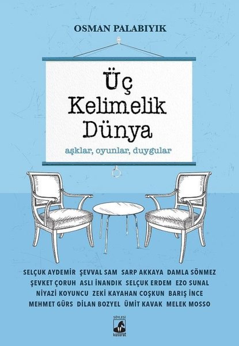 Üç Kelimelik Dünya: Aşklar, Oyunlar, Duygular