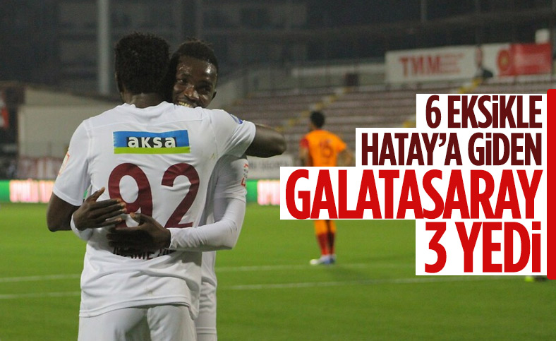 Galatasaray deplasmanda Hatayspor'a 3-0 kaybetti