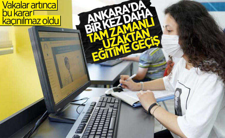 Ankara'da uzaktan eğitimle ilgili karar alındı