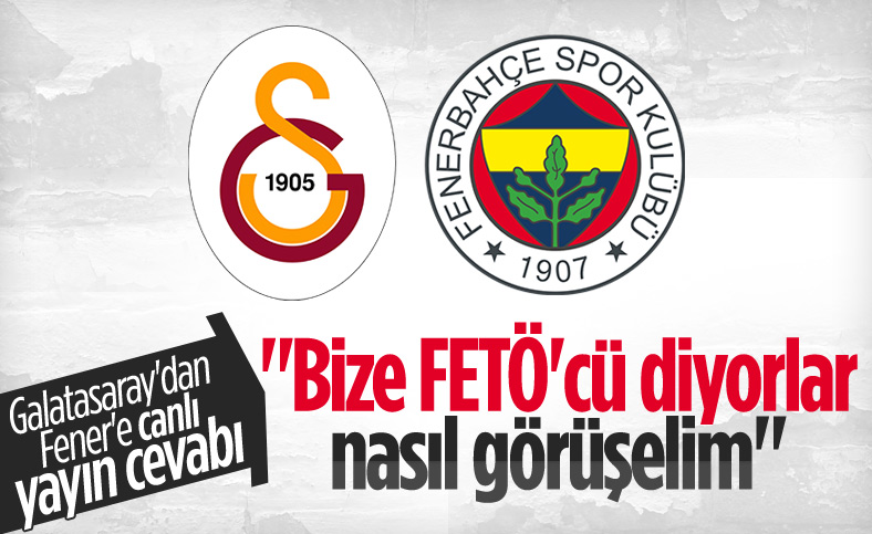 Galatasaray'dan Fenerbahçe'ye canlı yayın cevabı