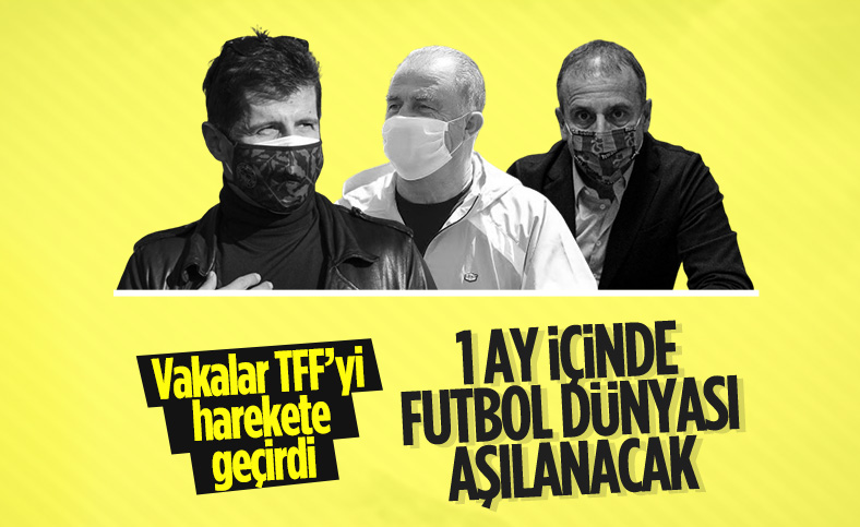 TFF ve Kulüpler Birliği'nden aşı kararı