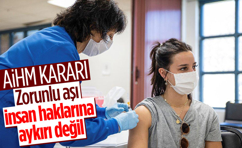 AİHM'den zorunlu aşı açıklaması
