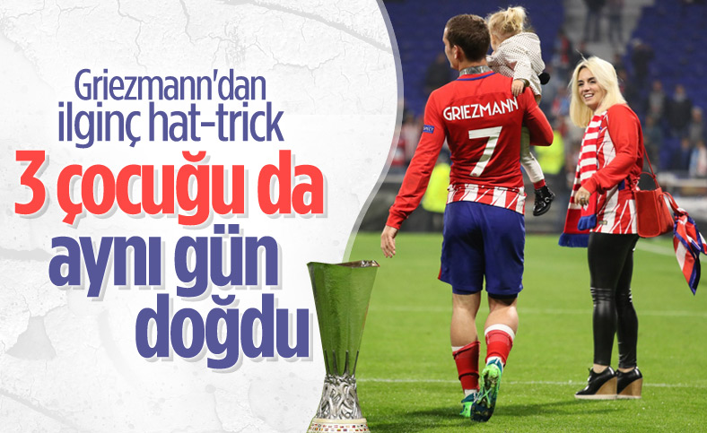 Antoine Griezmann 3'üncü kez baba oldu
