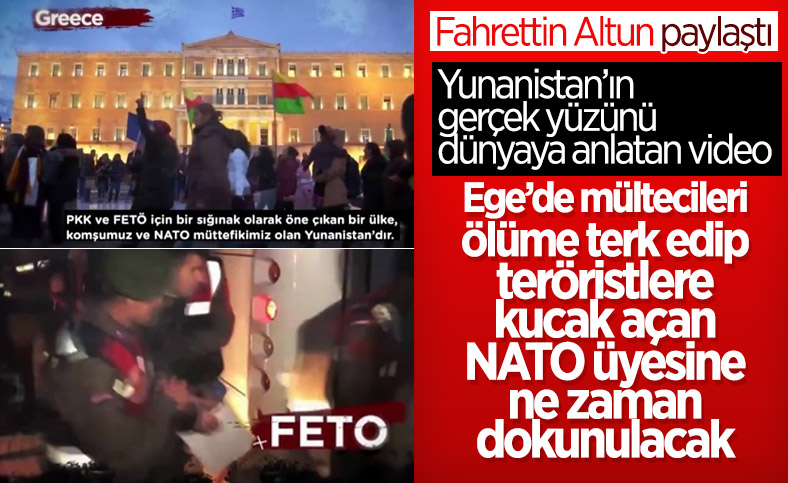 İletişim Başkanı Altun'dan, Yunanistan'ın terör örgütlerine desteklerini anlatan video