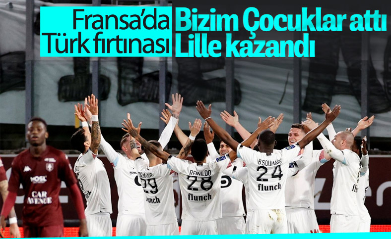 Lille'in galip geldiği maça Burak Yılmaz ve Zeki Çelik damgası