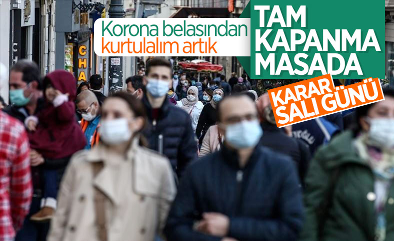 Ramazan'da kapanma kararı salı günü belli olacak