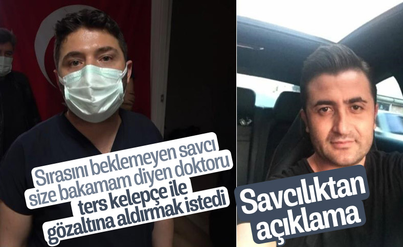 Osmaniye'de savcı, kendisini muayene etmeyen doktoru gözaltına aldırdı