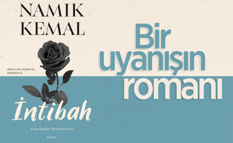 Vatan Şairi Namık Kemal'in kült eseri: İntibah