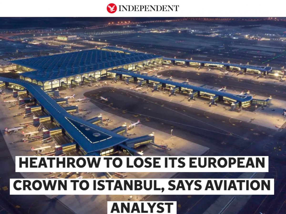 Independent: Heathrow, Avrupa tacını İstanbul Havalimanı'na kaptıracak