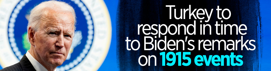 Turkey to respond in time to Biden's remarks on 1915 events