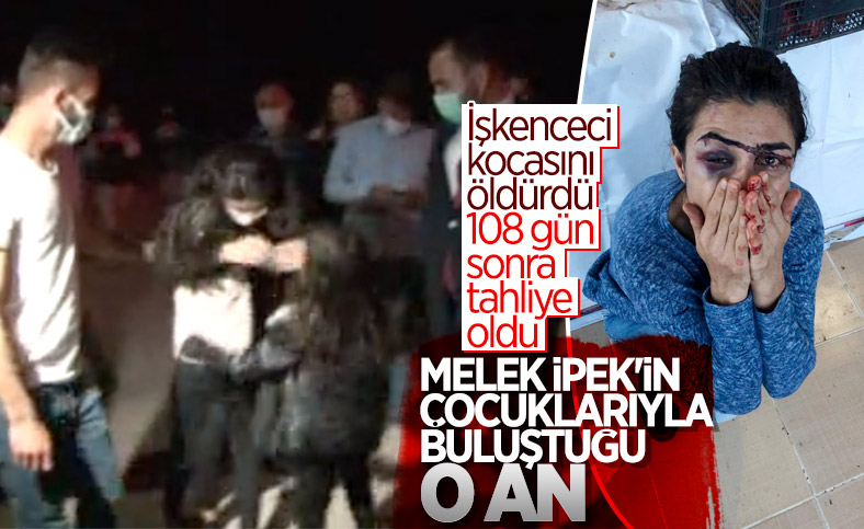 İşkenceci eşini öldüren Melek İpek'in çocuklarına kavuşma anı