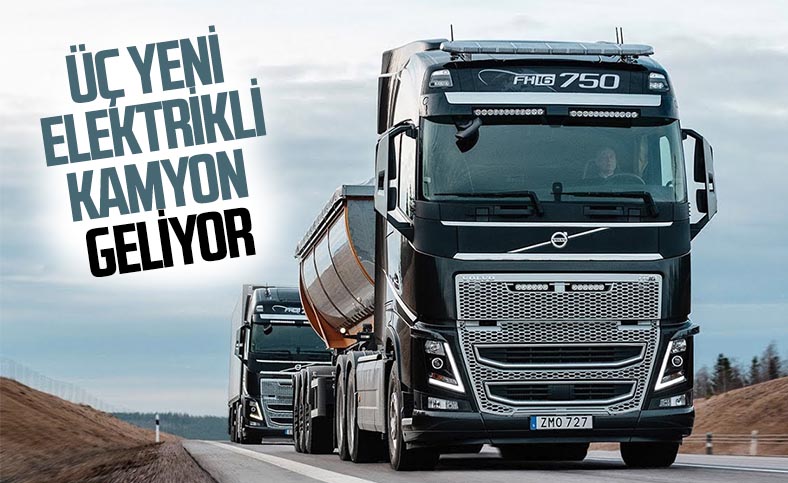 Volvo Trucks, 3 yeni elektrikli kamyon satışa çıkaracak