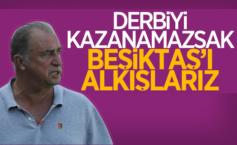 Fatih Terim'den Beşiktaş derbisi sözleri