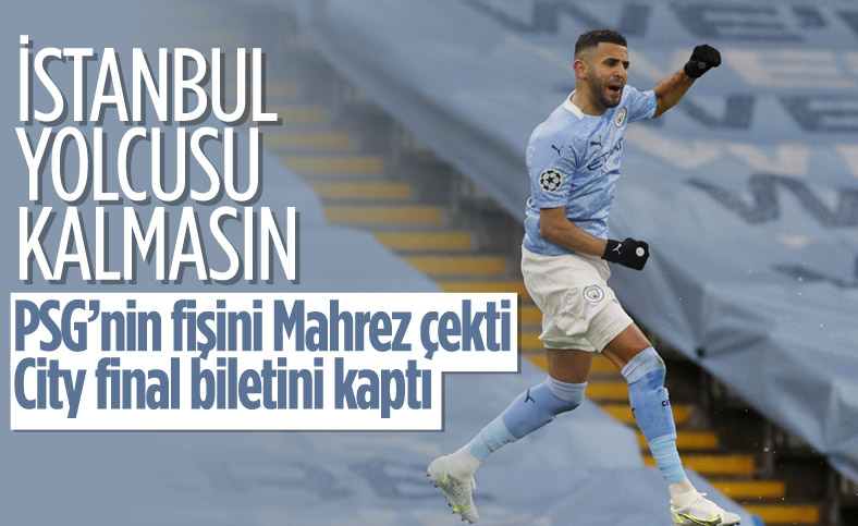 Şampiyonlar Ligi'nde PSG'yi eleyen Manchester City finalde