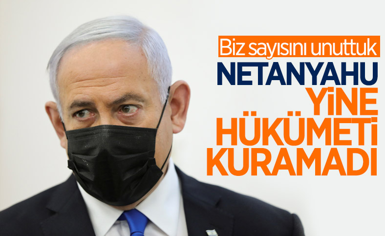 Netanyahu, koalisyon hükümetini kuramadı