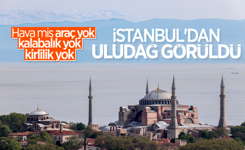 İstanbul'dan Uludağ manzarası bir yıl sonra tekrar görüldü