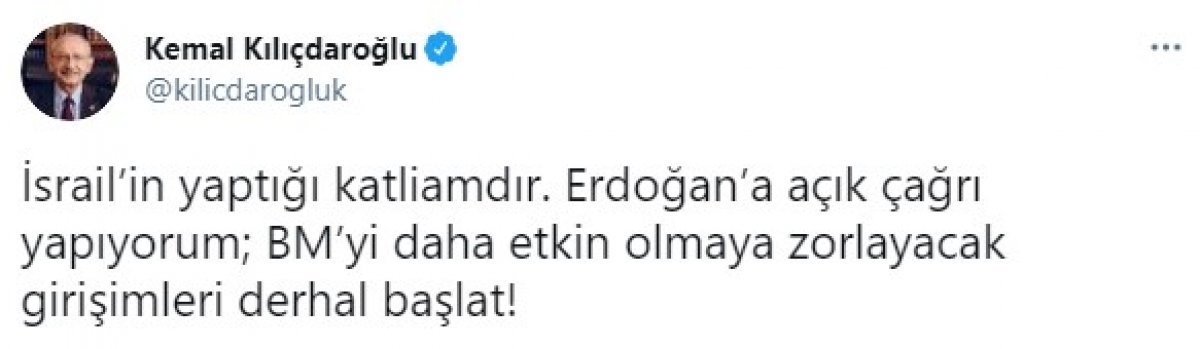 Kemal Kılıçdaroğlu ndan İsrail e tepki #1