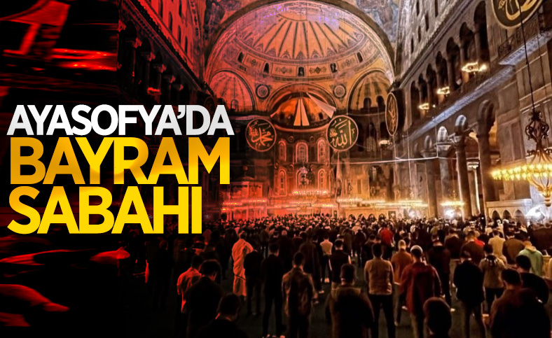 Ayasofya'da bayram namazı