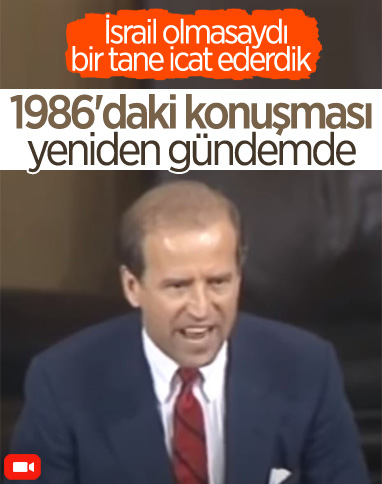 Joe Biden'ın, 1986'da İsrail'le ilgili yaptığı konuşma