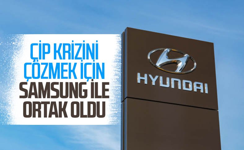 Hyundai ve Samsung, çip krizi için güçlerini birleştirdi