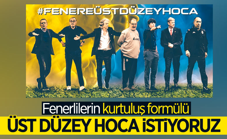 Fenerbahçe taraftarı üst düzey hoca istiyor