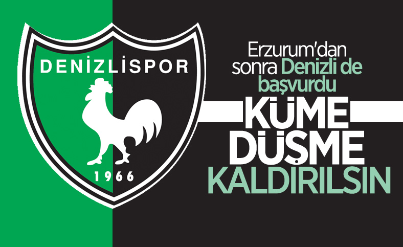 Denizlispor'dan küme düşme kaldırılsın başvurusu