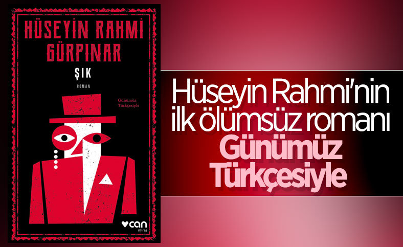 Hüseyin Rahmi Gürpınar'ın ilk ölümsüz romanı Şık