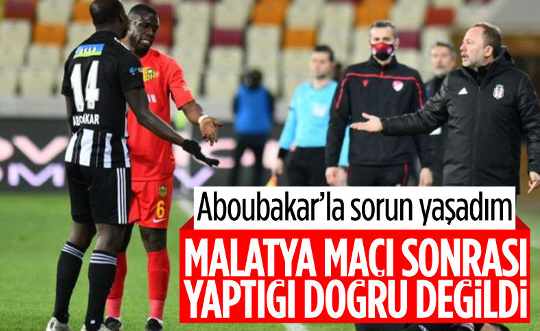 Sergen Yalçın: Aboubakar yanlış yaptı