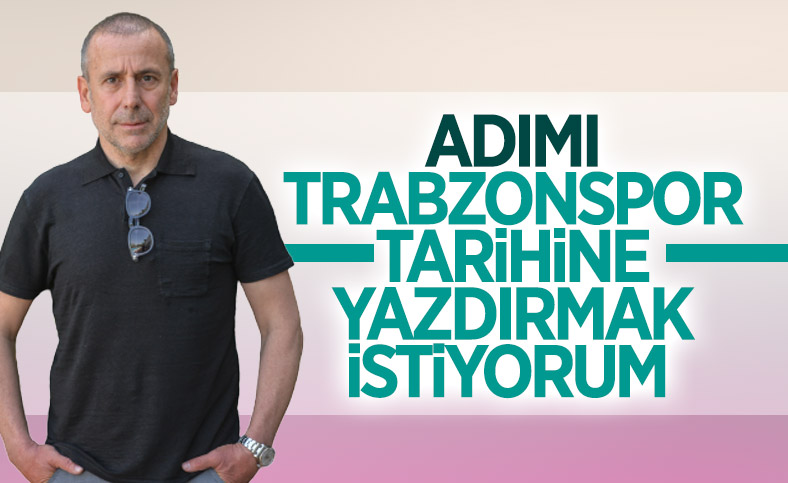 Abdullah Avcı: Adımı kulübün tarihine yazdırmak istiyorum