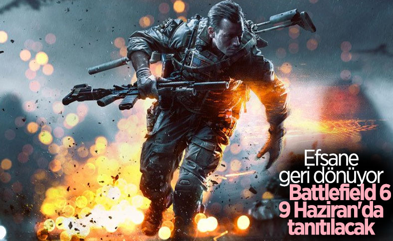 Battlefield 6, 9 Haziran'da tanıtılacak