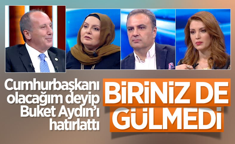 Cumhurbaşkanı olacağım diyen Muharrem İnce'den gazetecilere: Biriniz de gülmedi