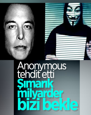 Ünlü hacker grubu Anonymous, Elon Musk'ı tehdit etti