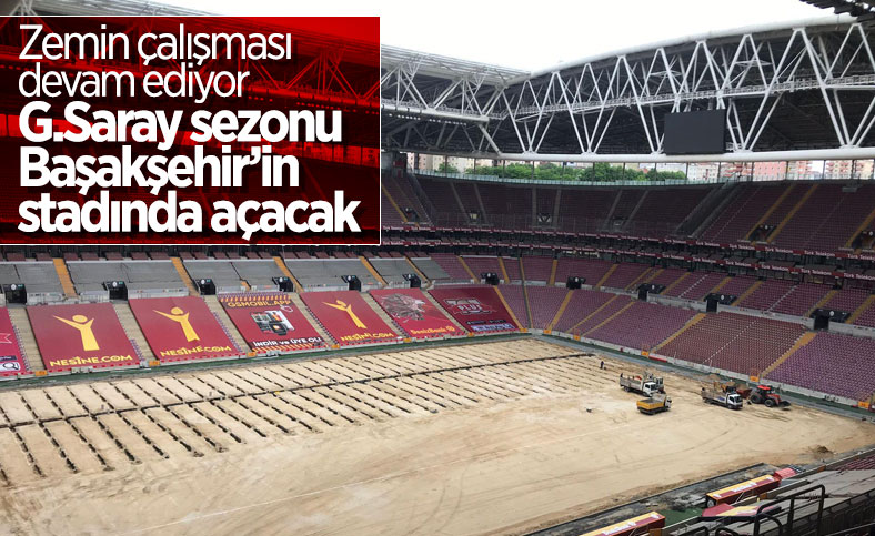 Galatasaray sezonu Başakşehir'in stadında açacak