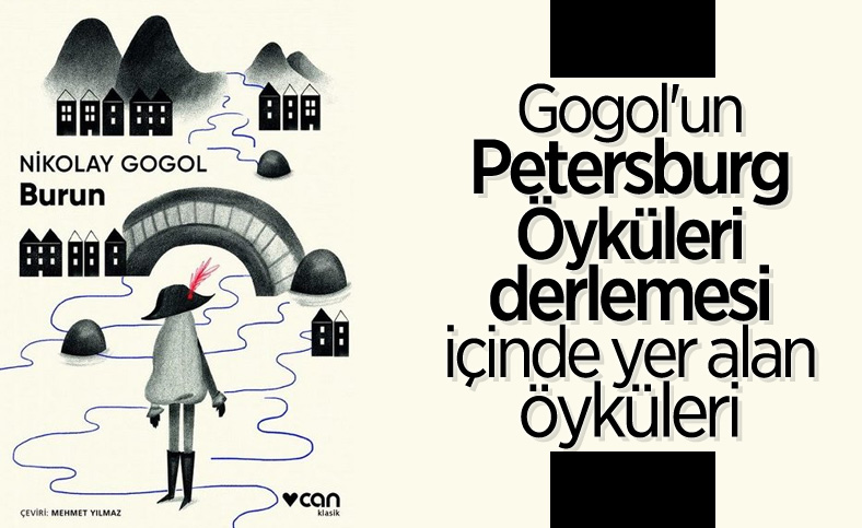 Kısa klasiklerde bu ay Nikolay Gogol'un Burun hikayesi var