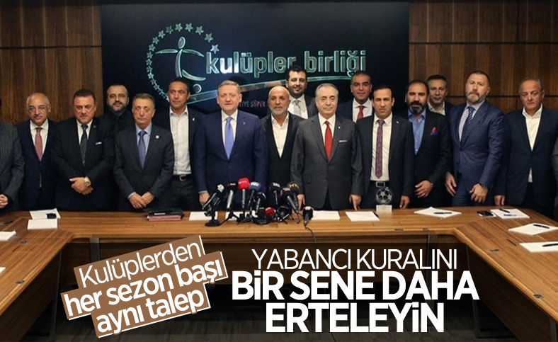 Kulüpler Birliği'nden TFF'ye yabancı kuralı başvurusu
