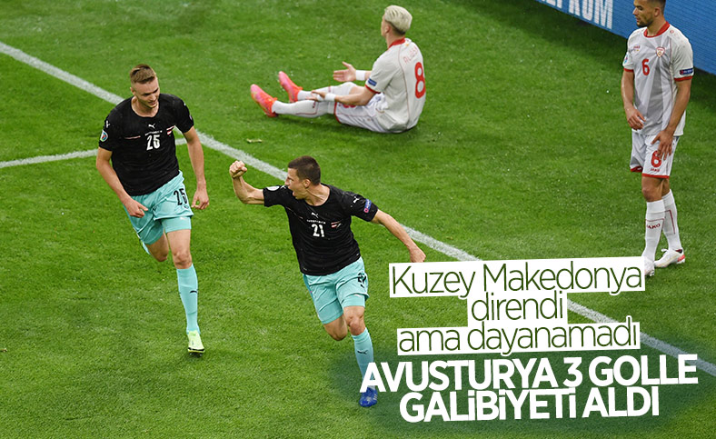 Avusturya, Kuzey Makedonya'yı 3 golle mağlup etti