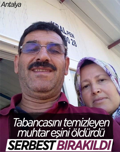 Antalya'daki muhtar, tabancasını temizlerken eşini öldürdü