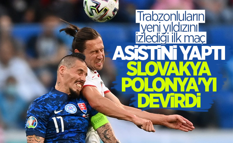 Slovakya, Polonya'yı 2 golle mağlup etti