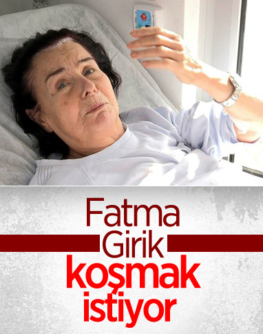 Fatma Girik: Rüyalarımda koşuyorum
