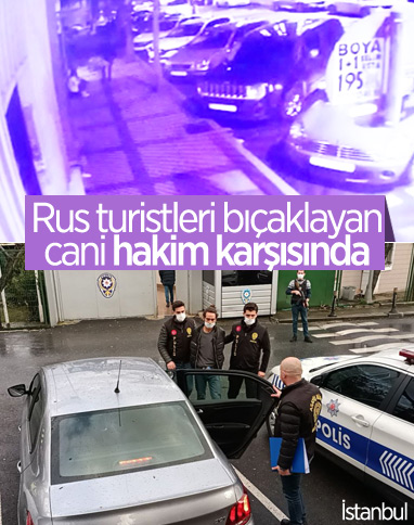 Beşiktaş’ta turistleri bıçaklayan kağıt toplayıcı hakim karşısında