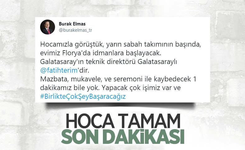 Burak Elmas: Galatasaray'ın teknik direktörü Fatih Terim'dir