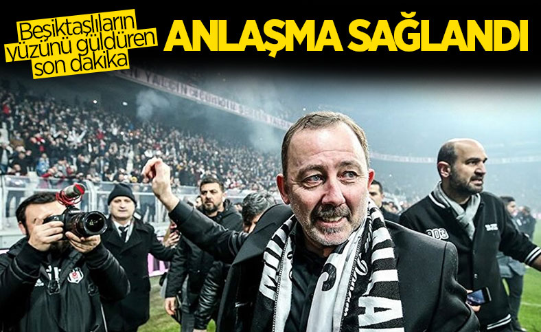 Beşiktaş Sergen Yalçın'la anlaştı