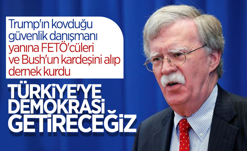 John Bolton ve Jeb Bush, 'Türkiye'ye demokrasi getirmek' iddiasıyla dernek kurdu