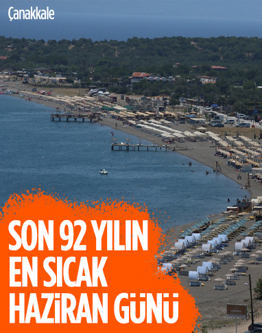 Çanakkale'de son 92 yılın en sıcak günü