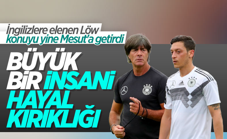 Löw'den Mesut Özil sözleri