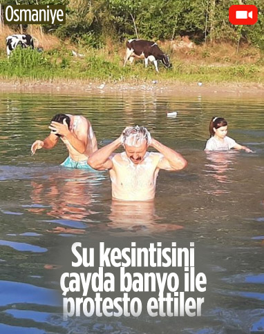 Osmaniye'de su kesintilerini protesto için çayda banyo yaptılar