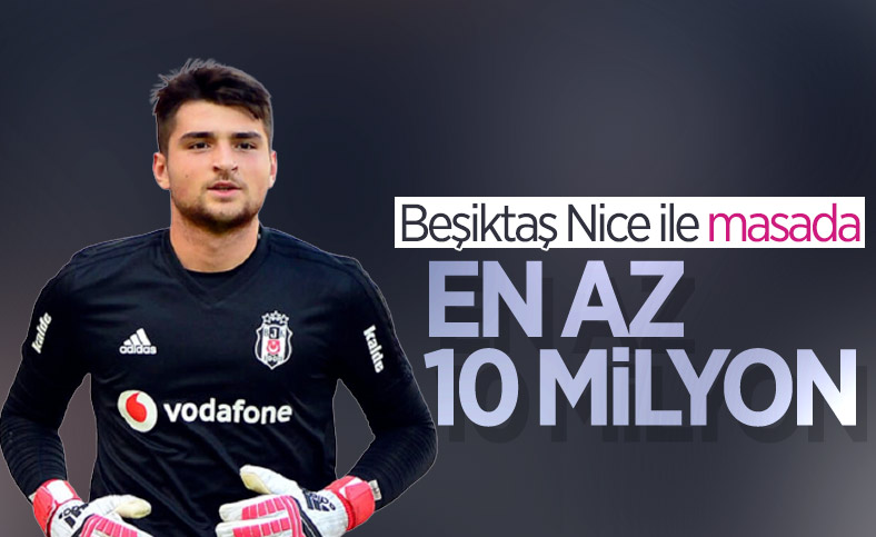 Beşiktaş ve Nice, Ersin Destanoğlu için masada